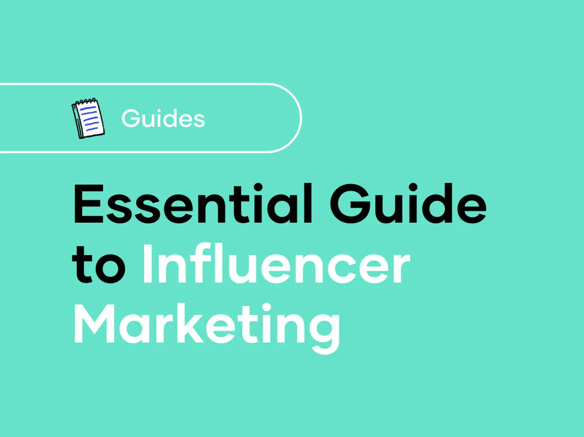 Essential Guide to Influencer Marketing in 2024