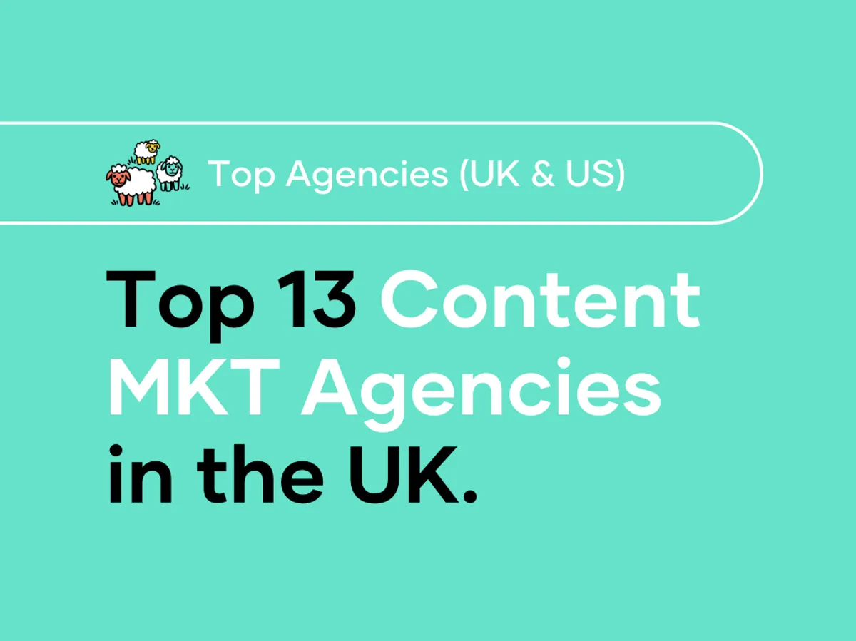Top 13 Content Marketing Agencies in the UK 2024