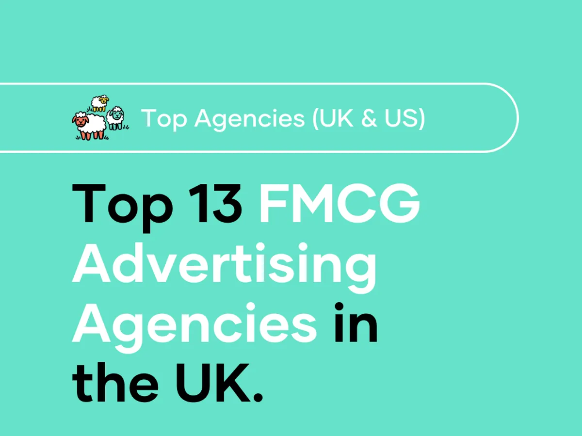 Top 13 FMCG Marketing Agencies In The UK 2024