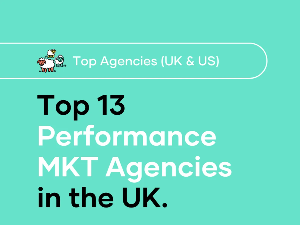 Top 13 Performance Marketing Agencies In The UK 2024