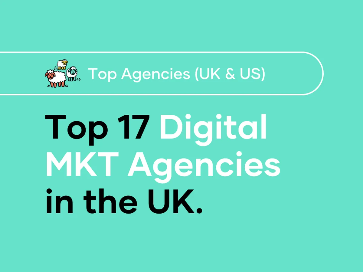 Top 17 Digital Marketing Agencies In The UK